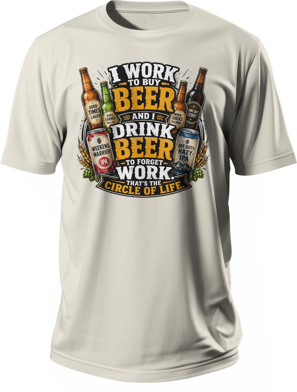 Beer-themed graphic T-shirt with the phrase I Work to Buy Beer