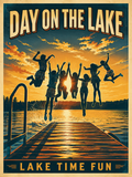 Day on the Lake Lake Time Fun vintage poster featuring six friends jumping off a dock in silhouette against a spectacular orange and gold lake sunset sky