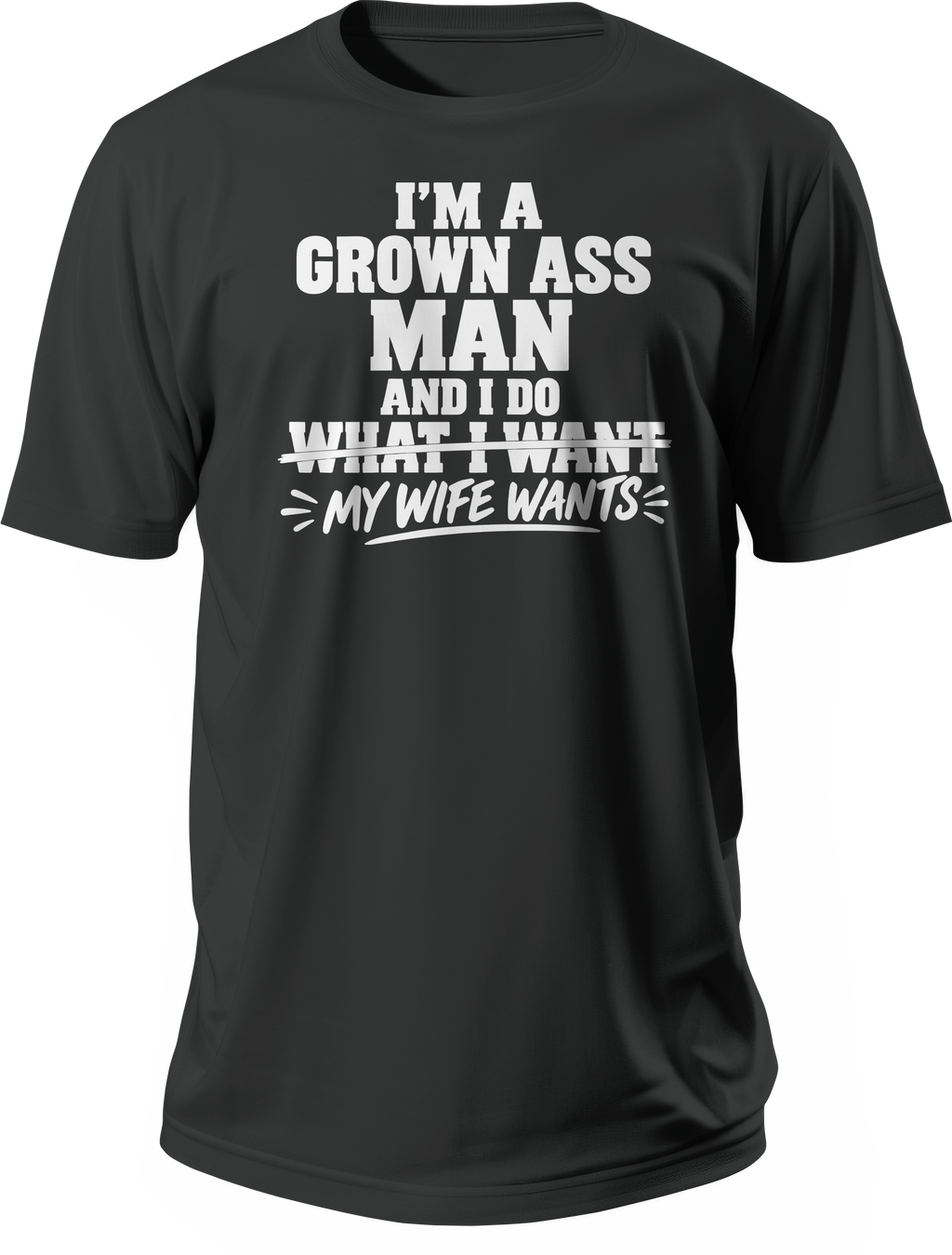 I'm a Grown Ass Man T-Shirt graphic tee