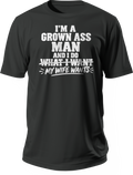 I'm a Grown Ass Man T-Shirt graphic tee