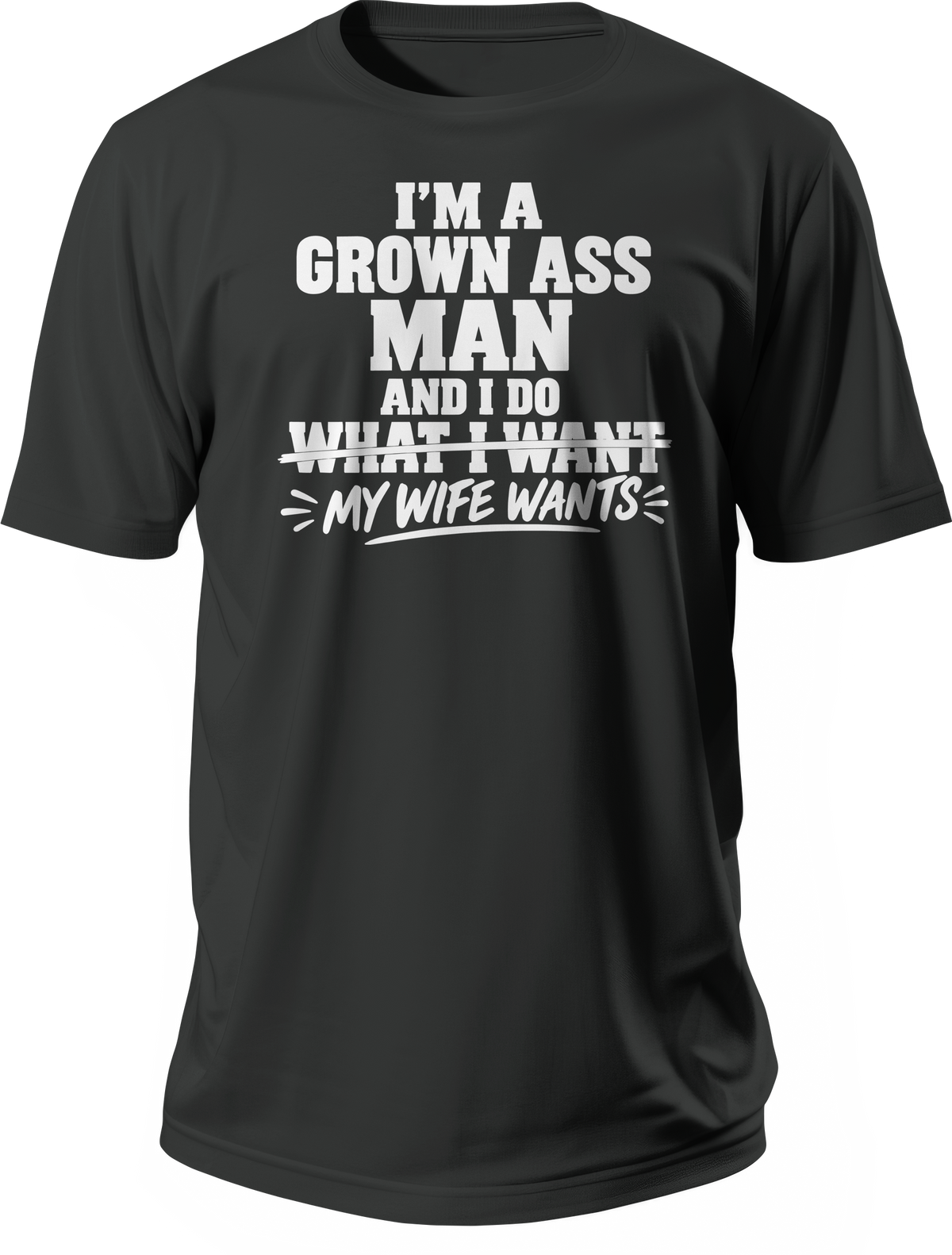 I'm a Grown Ass Man T-Shirt graphic tee