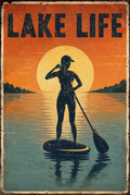 Lake Life vintage distressed metal sign style poster featuring a woman SUP paddleboarding silhouetted against a massive golden sun on a deep orange and teal lake sunset